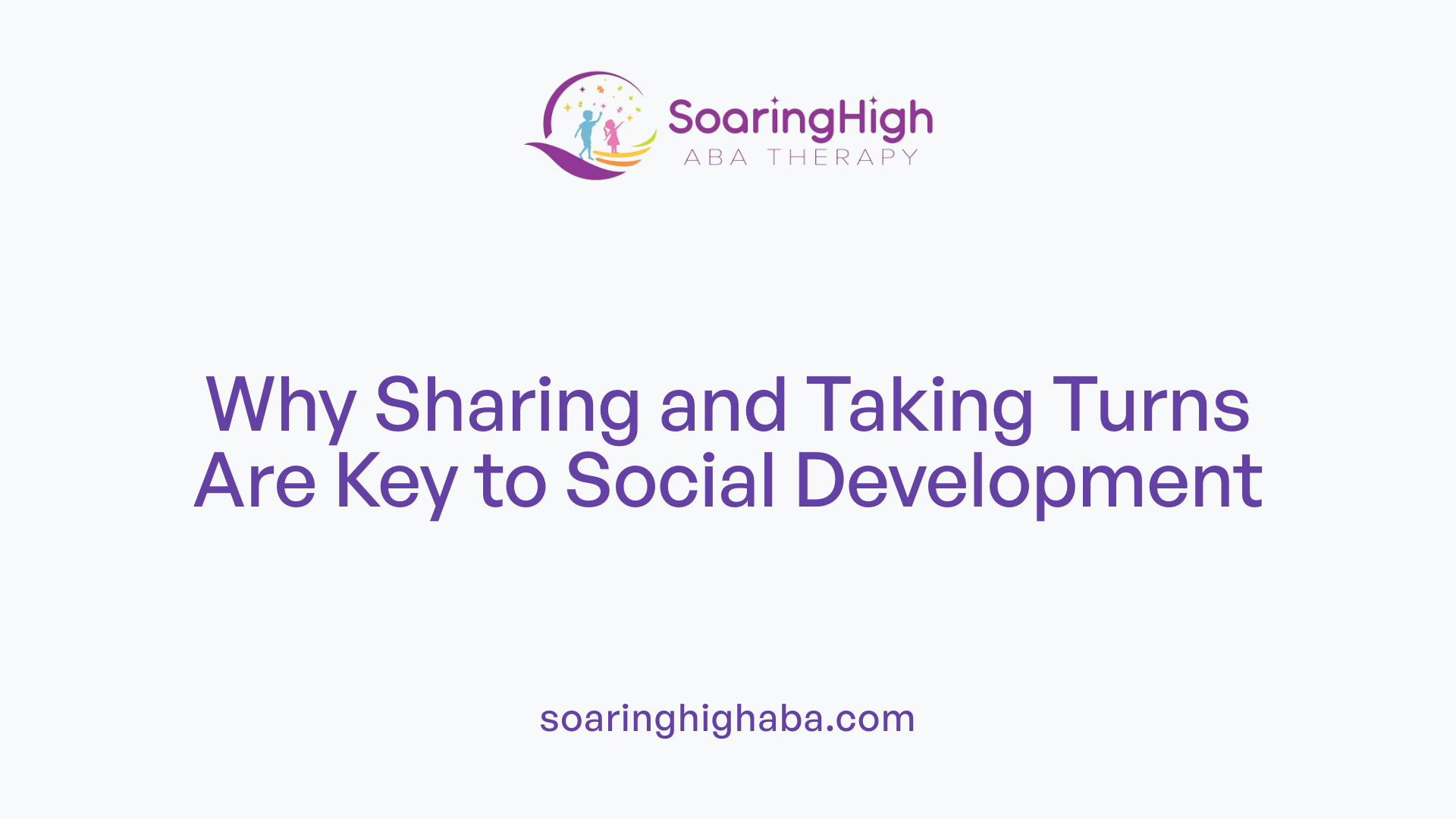 Why Sharing and Taking Turns Are Key to Social Development