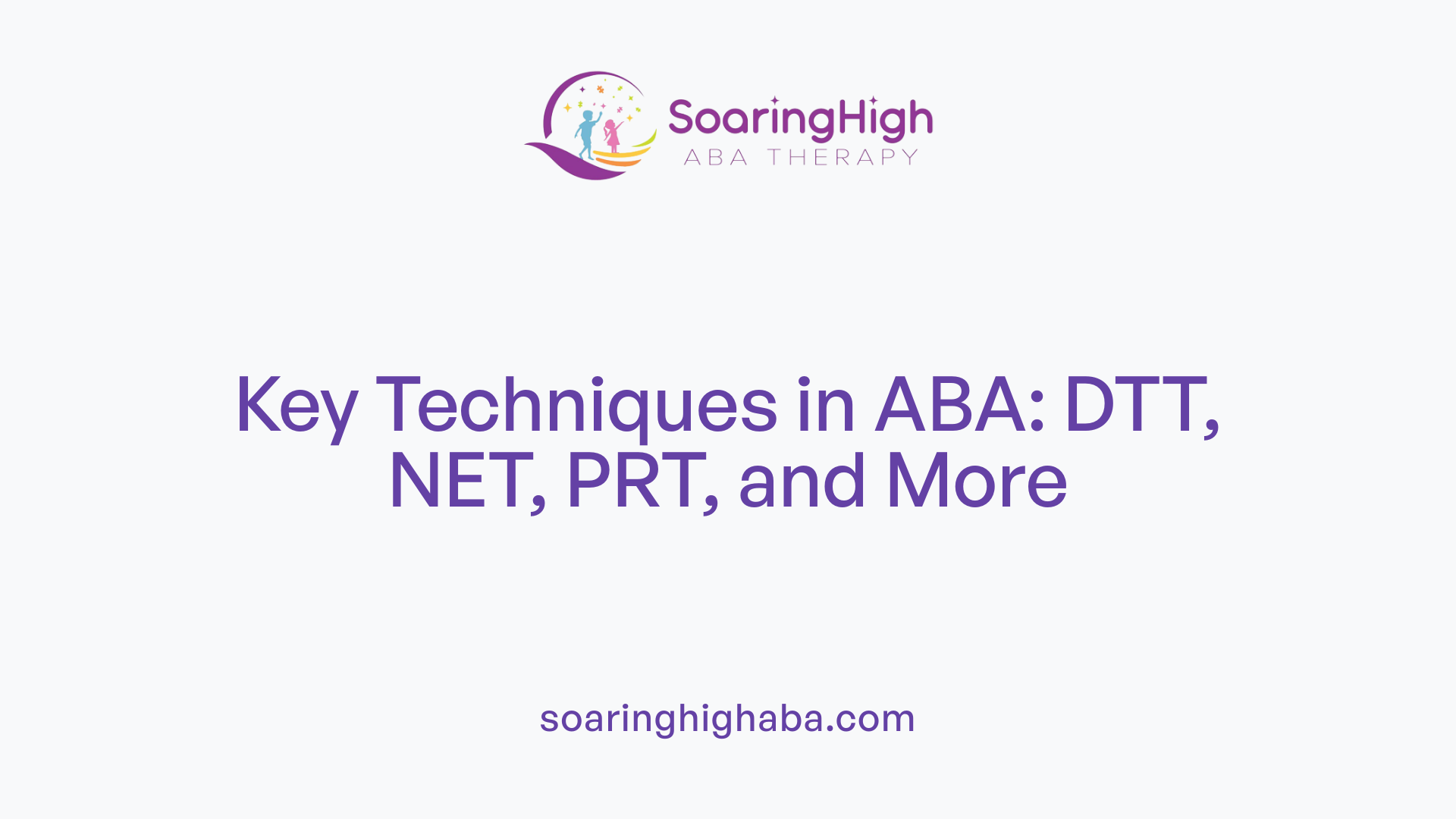 Key Techniques in ABA: DTT, NET, PRT, and More