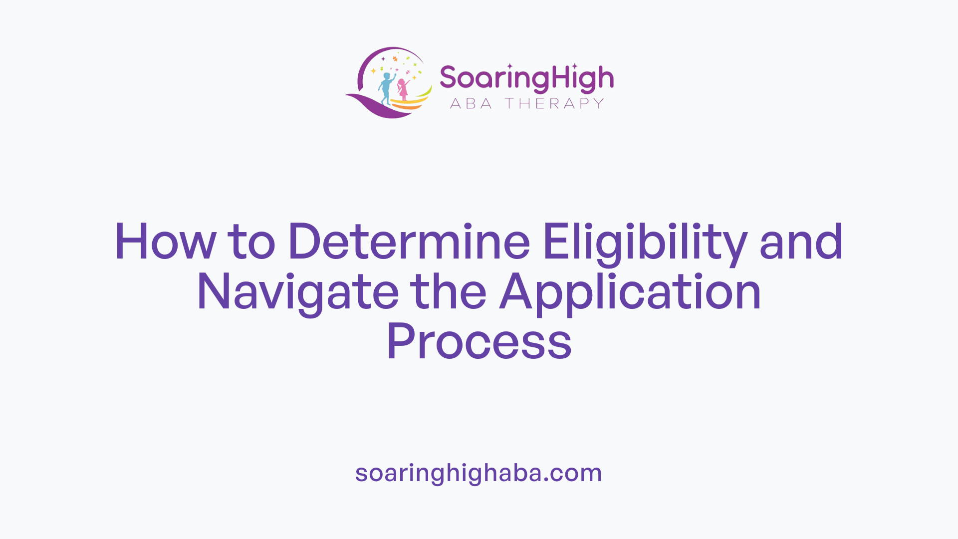 How to Determine Eligibility and Navigate the Application Process