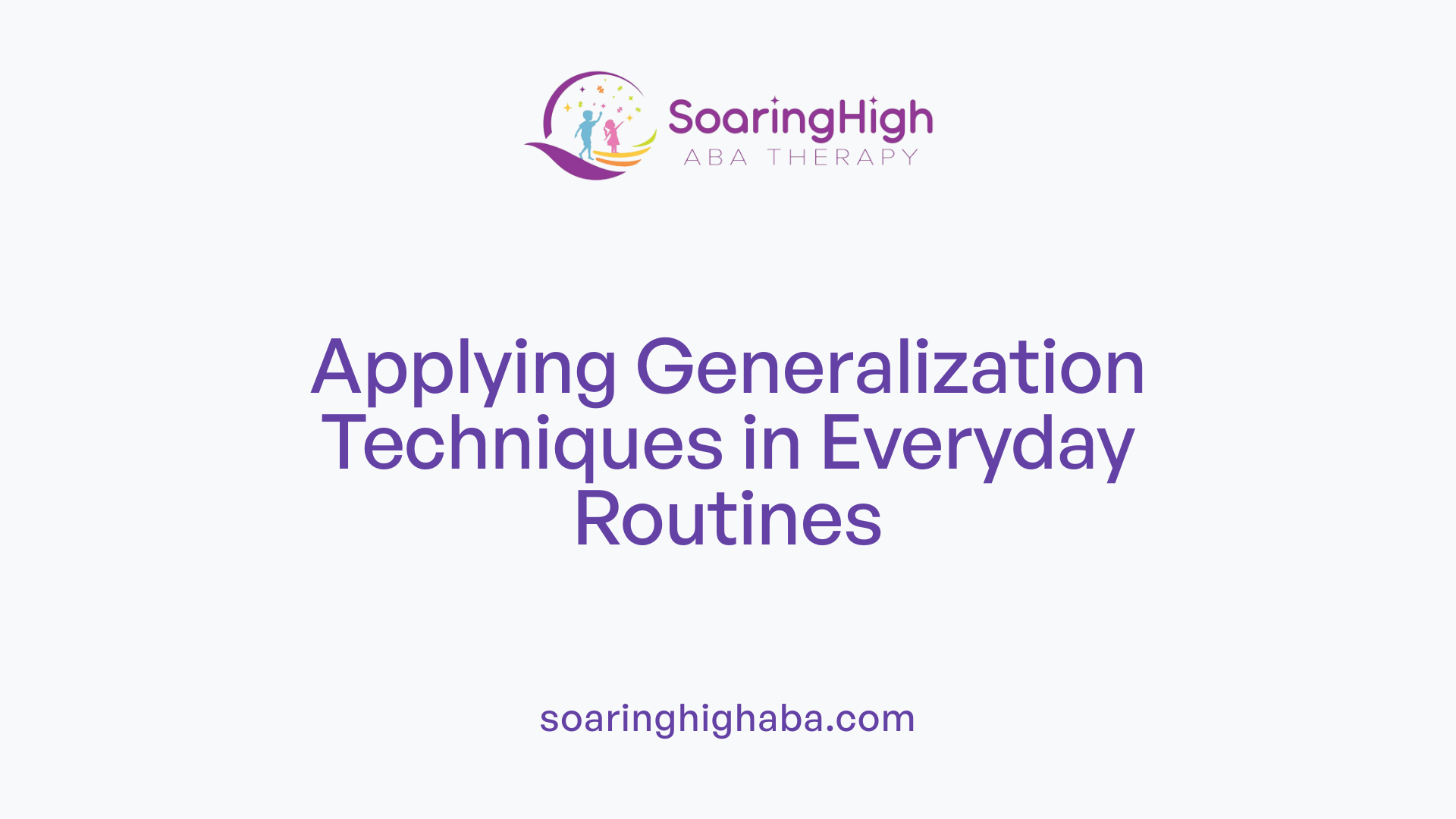 Applying Generalization Techniques in Everyday Routines