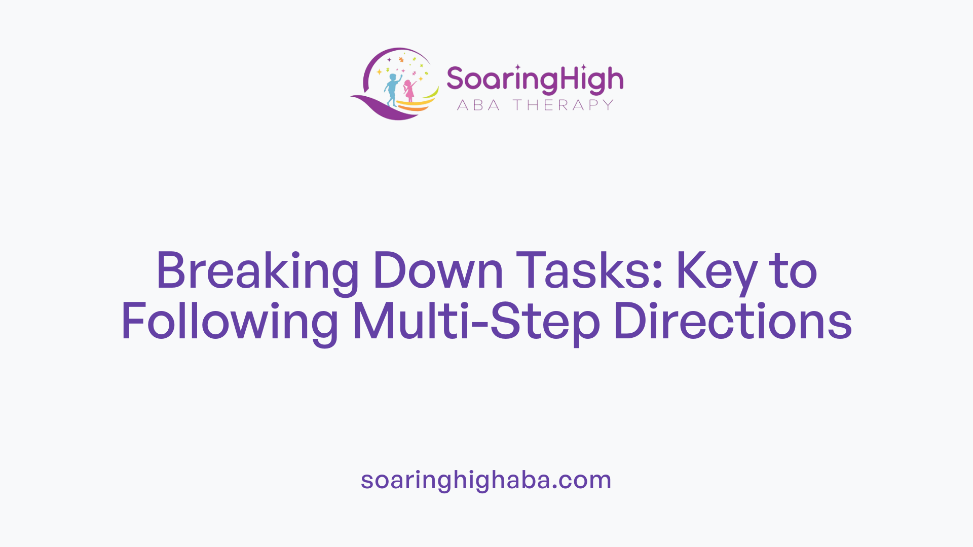 Breaking Down Tasks: Key to Following Multi-Step Directions