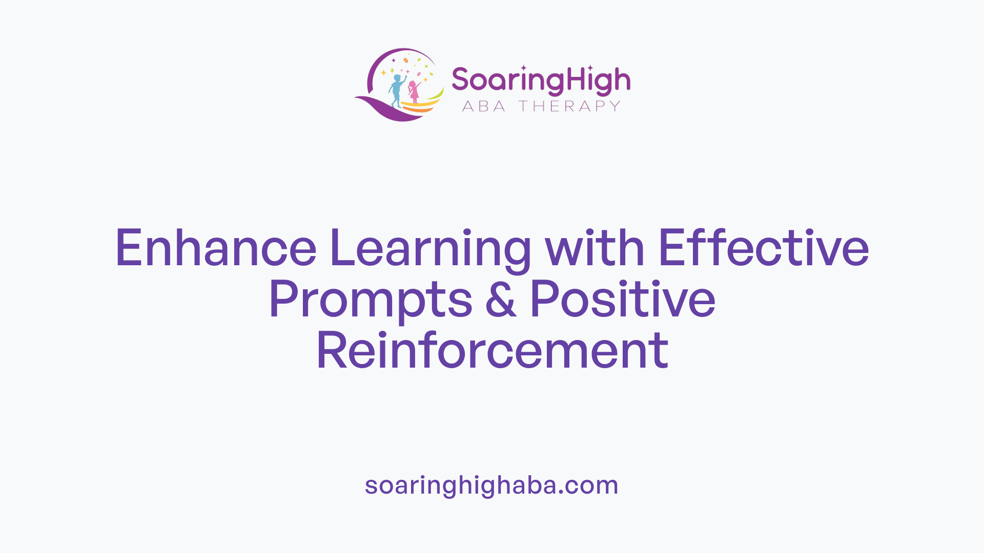 Enhance Learning with Effective Prompts &amp; Positive Reinforcement