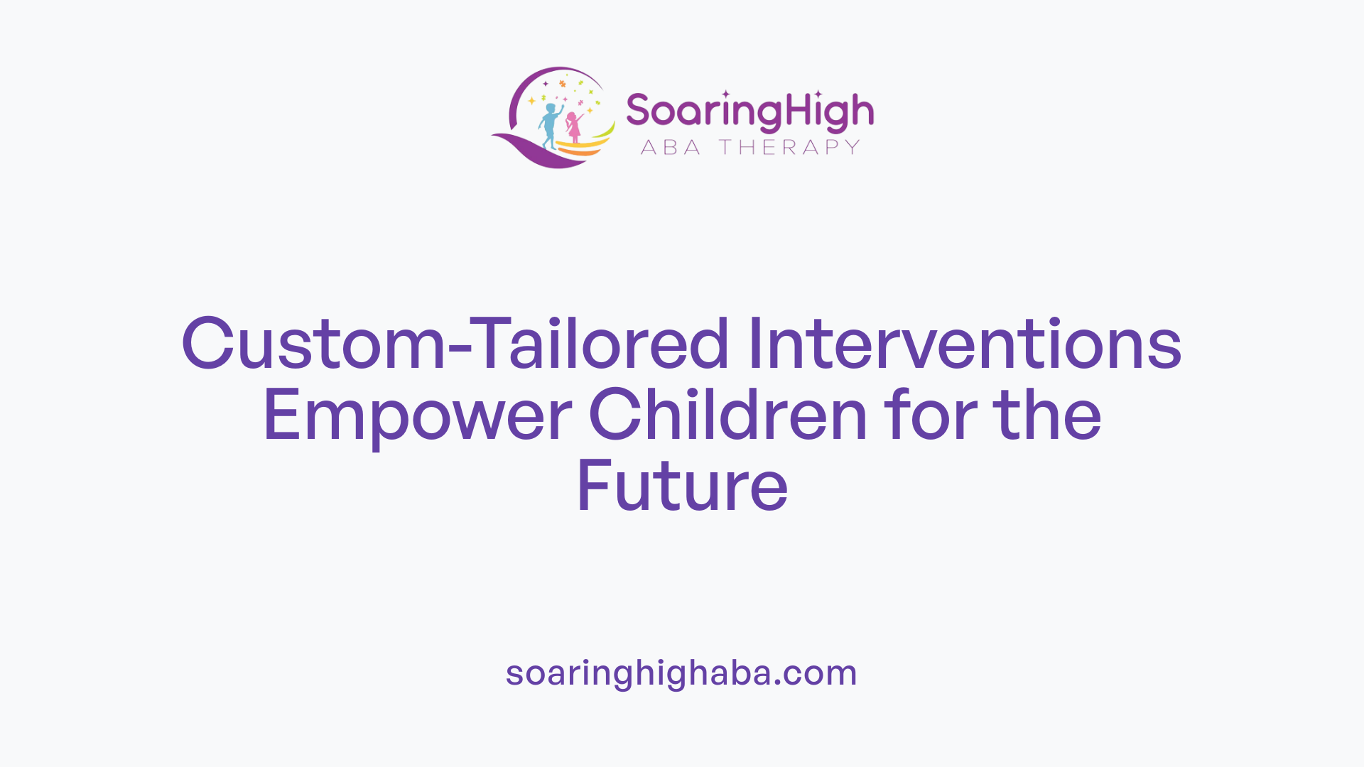 Custom-Tailored Interventions Empower Children for the Future