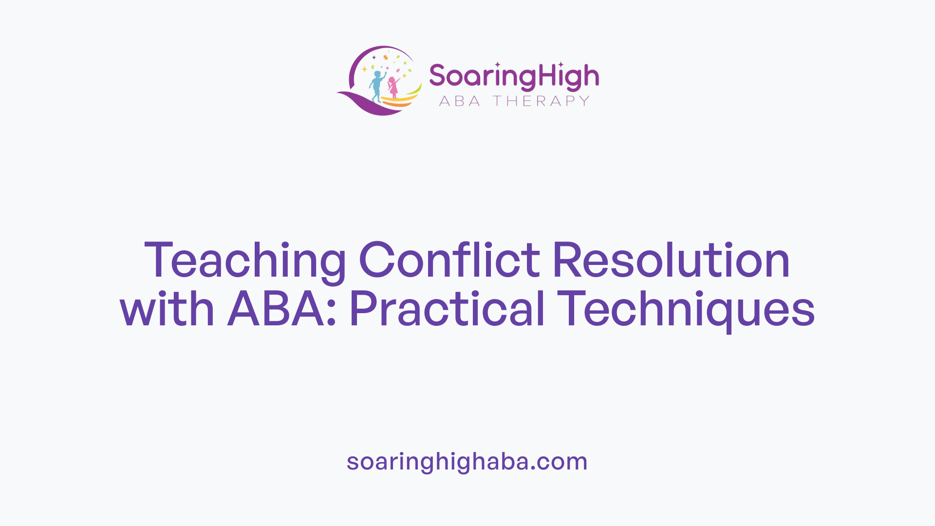 Teaching Conflict Resolution with ABA: Practical Techniques