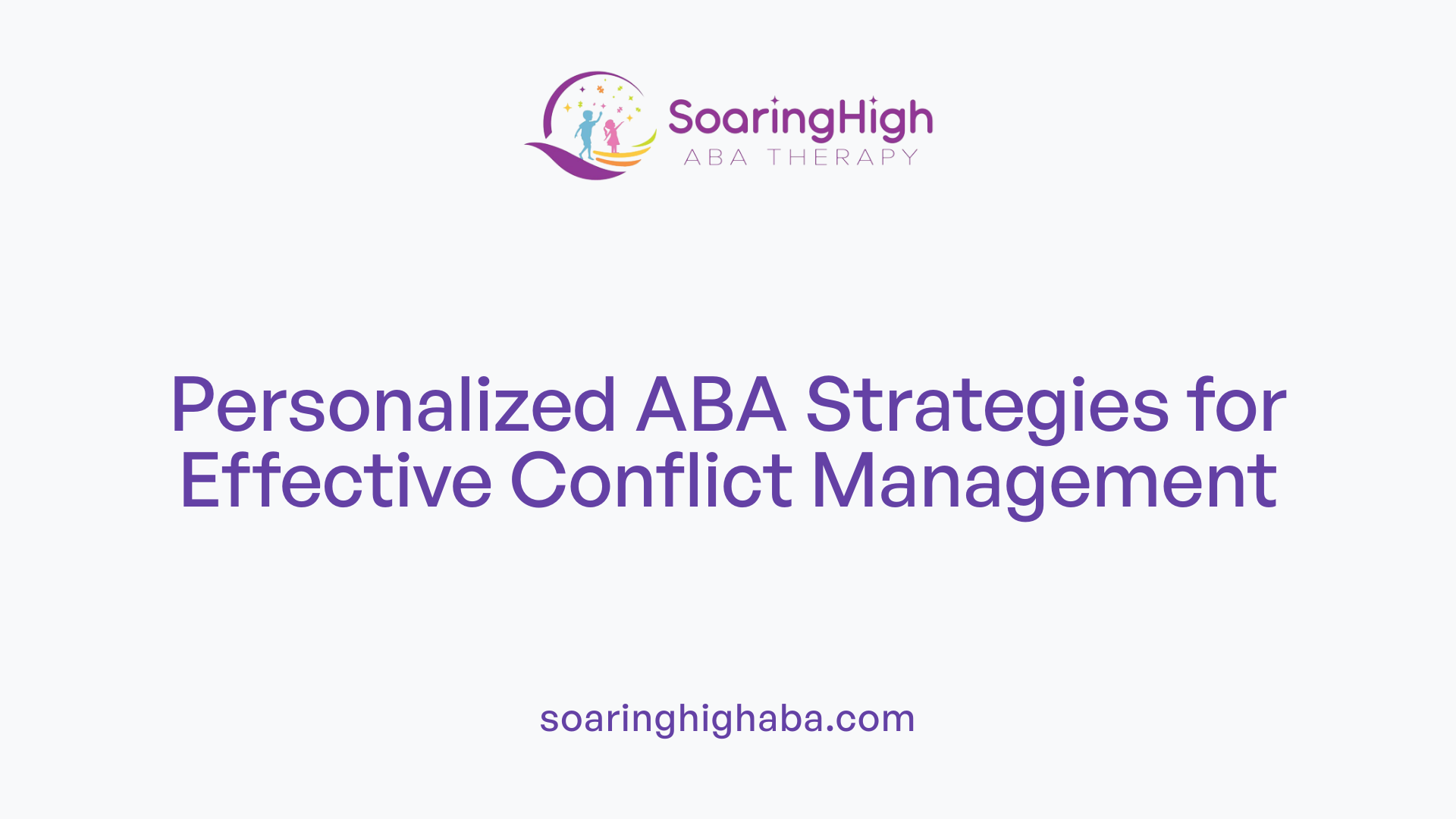 Personalized ABA Strategies for Effective Conflict Management