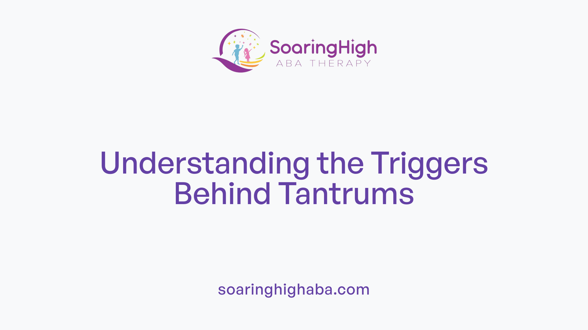 Understanding the Triggers Behind Tantrums