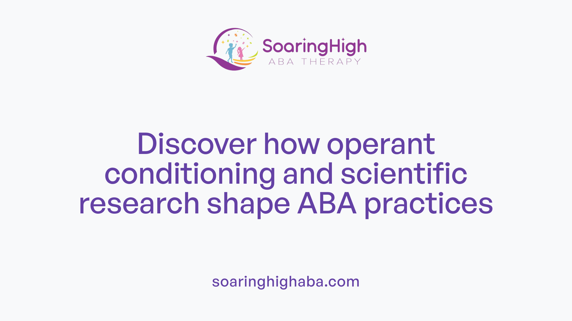 Discover how operant conditioning and scientific research shape ABA practices