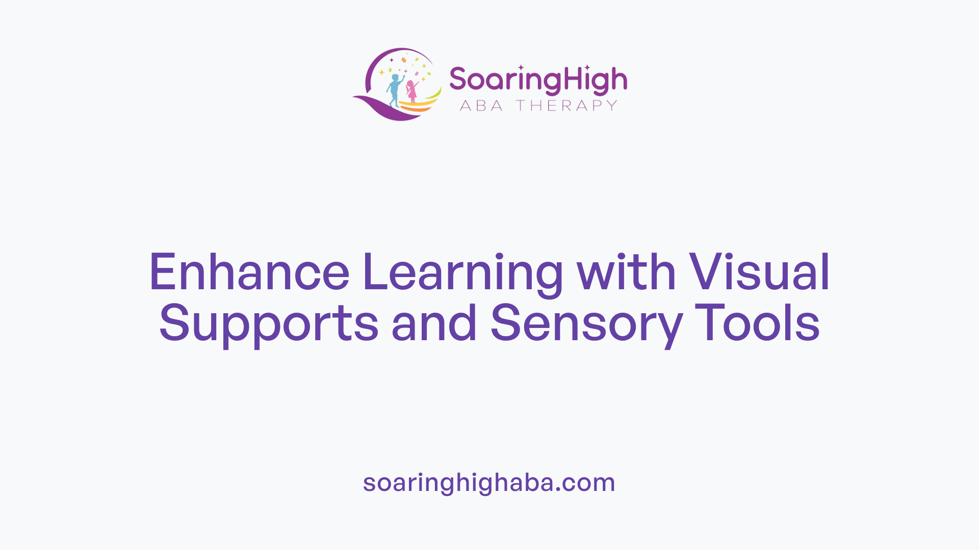 Enhance Learning with Visual Supports and Sensory Tools