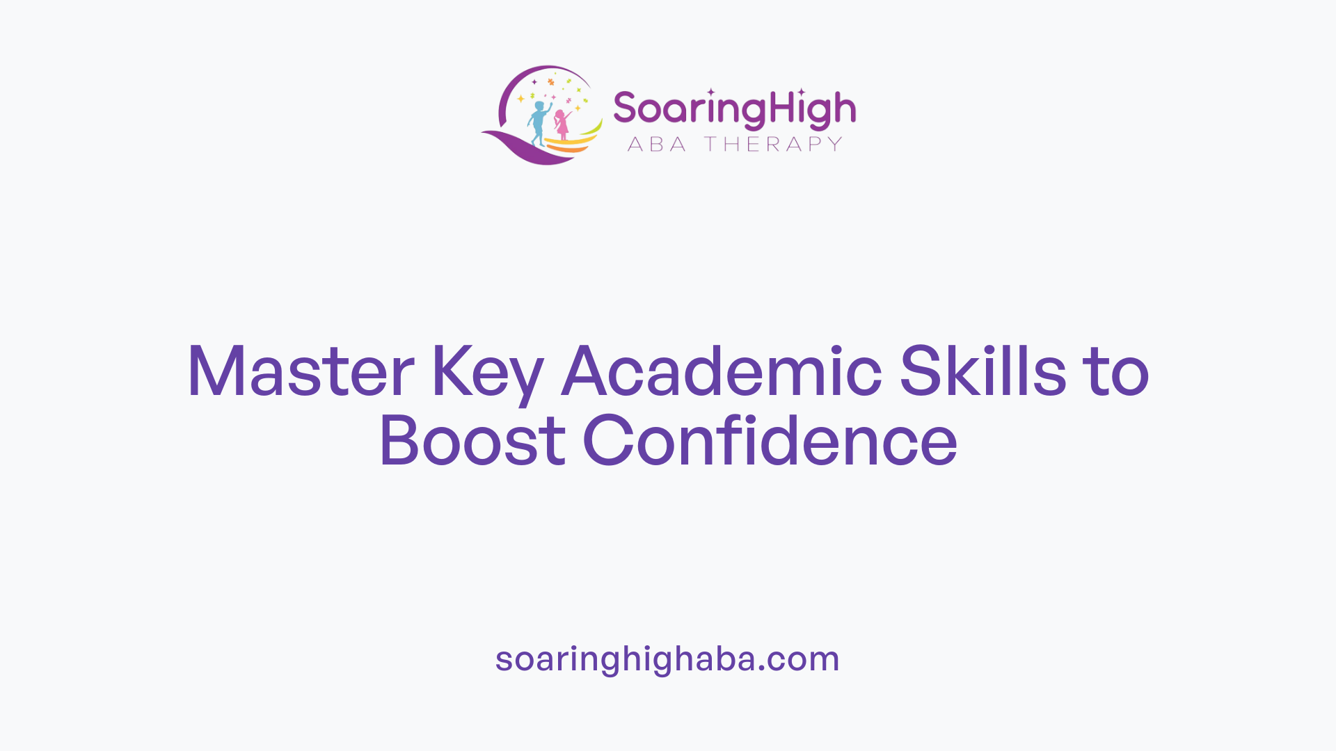 Master Key Academic Skills to Boost Confidence