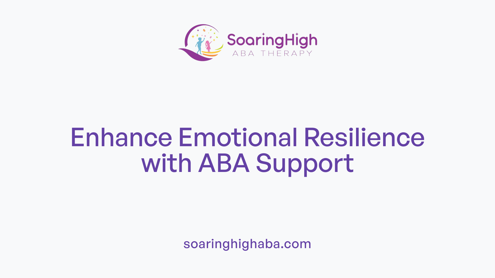 Enhance Emotional Resilience with ABA Support