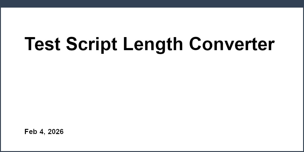 Test Script Length Converter