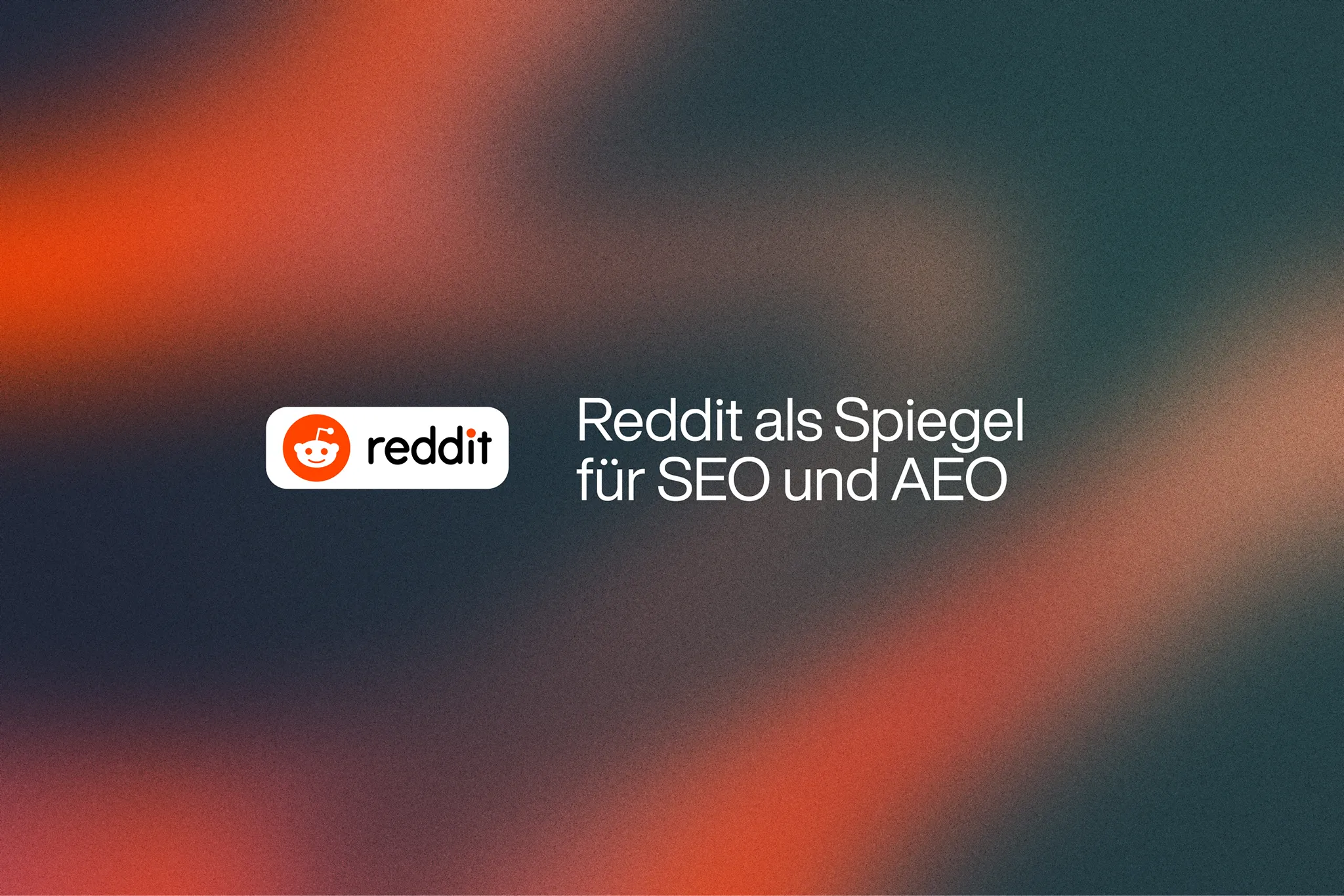 Grafik mit Reddit-Logo und Aussage „Reddit als Spiegel für SEO und AEO“
