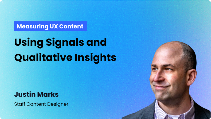 Measuring UX Content: Using Signals and Qualitative Insights