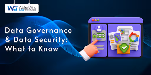 Data Governance and Data Security: What to Know