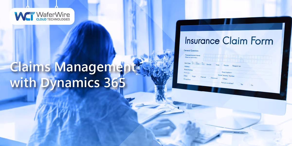 Transform your claims management with Dynamics 365