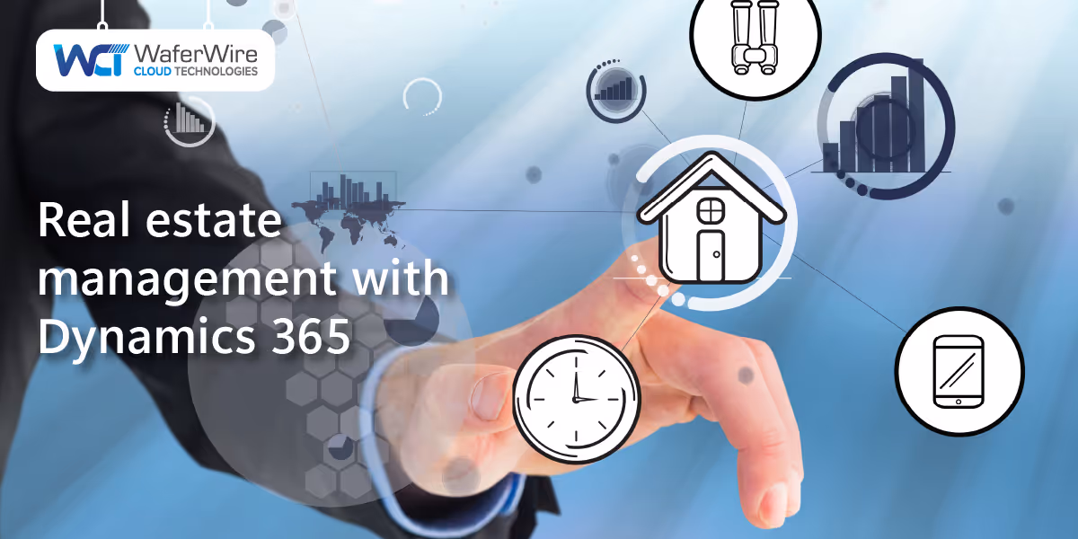 Revolutionize Real Estate Management with Dynamics 365 CRM Implementation