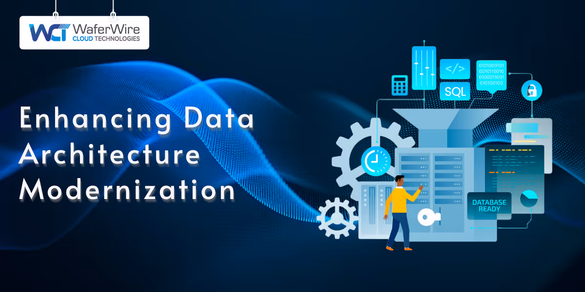 Enhancing Data Architecture Modernization for Business Success