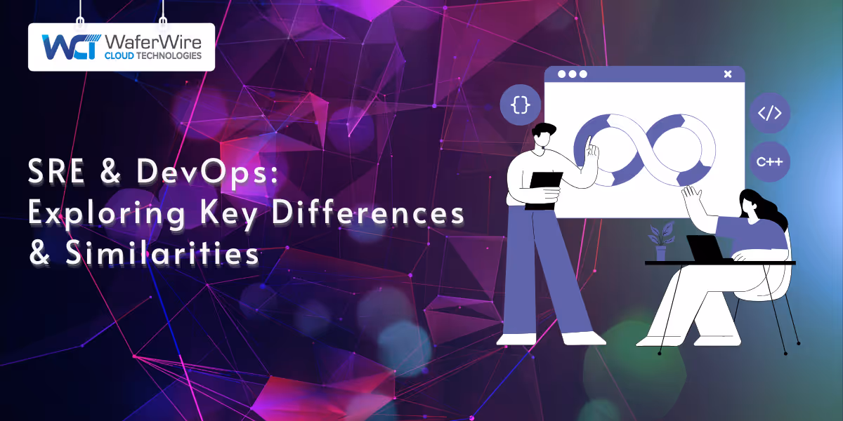SRE and DevOps: Exploring Key Differences and Similarities