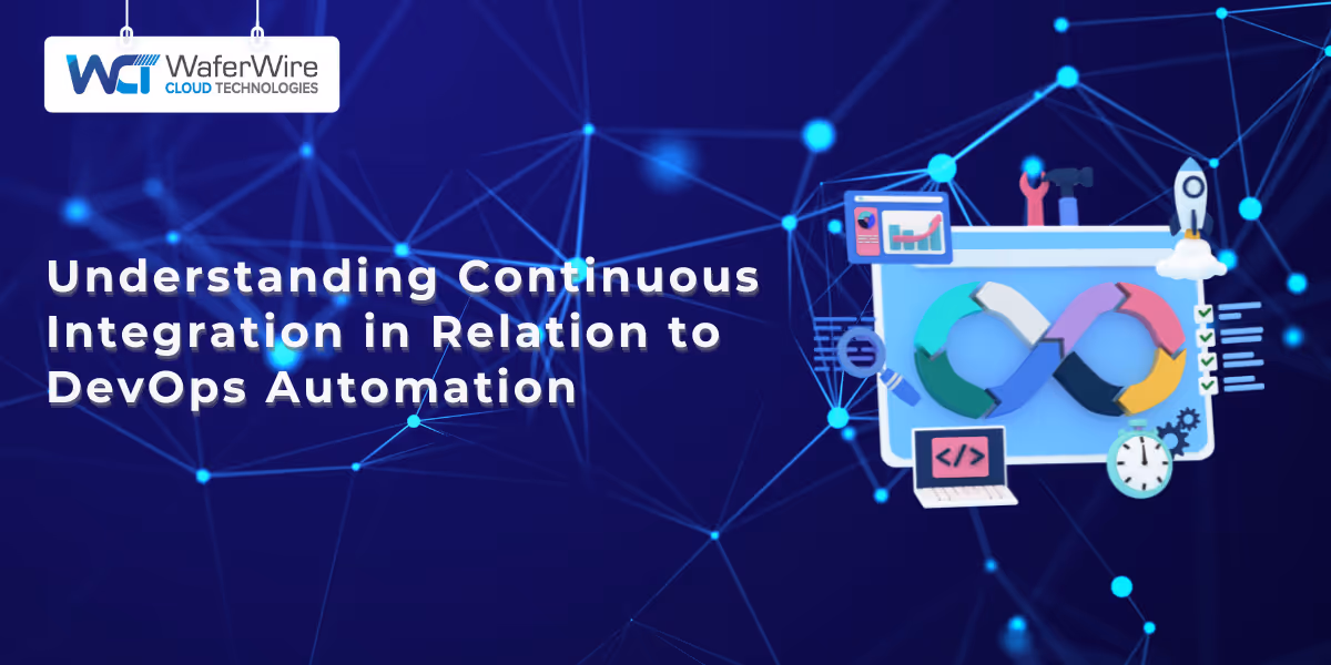 Understanding Continuous Integration in Relation to DevOps Automation