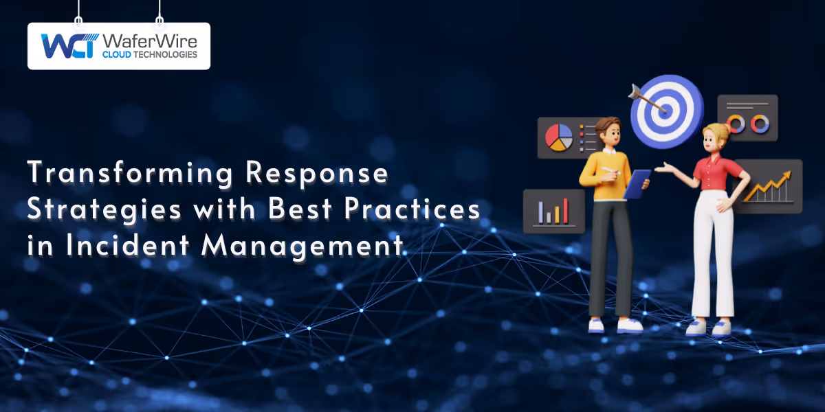 Transforming Response Strategies with Best Practices in Incident Management