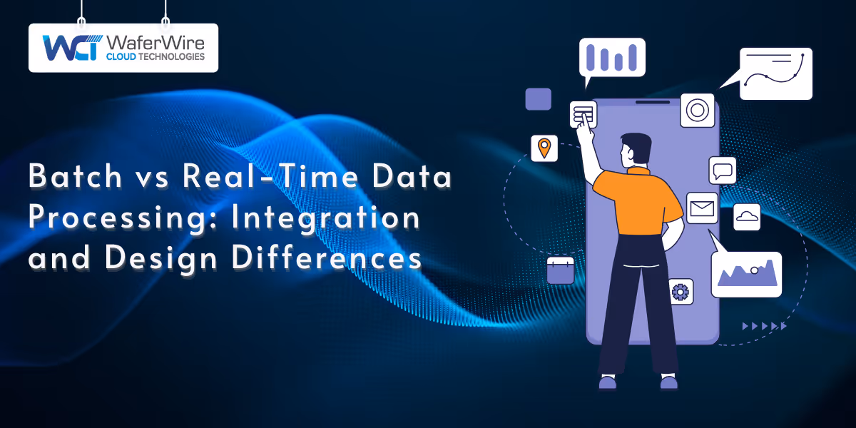 Batch vs Real-Time Data Processing: Integration and Design Differences