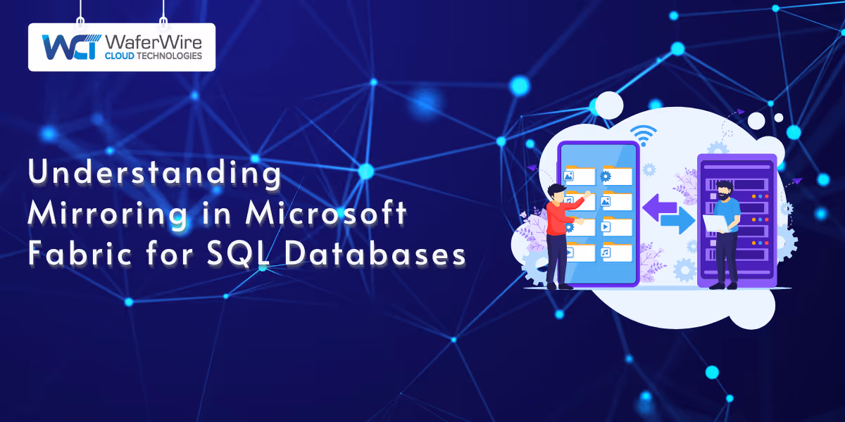 Understanding Mirroring in Microsoft Fabric for SQL Databases