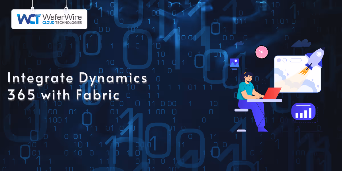 Link Dynamics 365 to Microsoft Fabric for Enhanced Data Integration