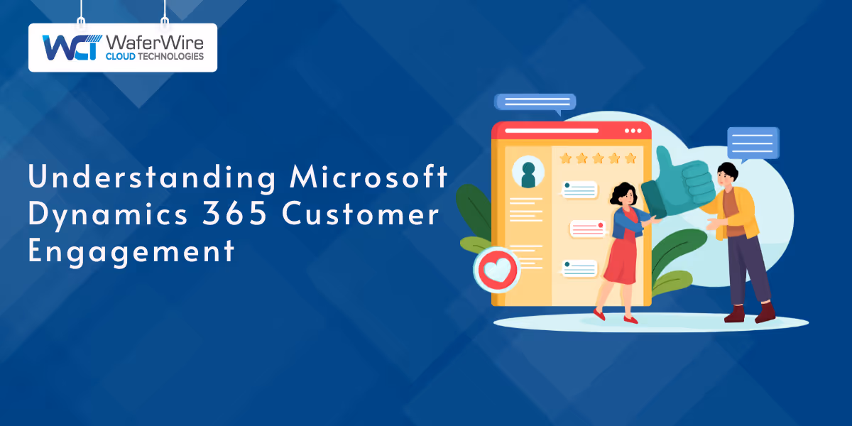 Understanding Microsoft Dynamics 365 Customer Engagement