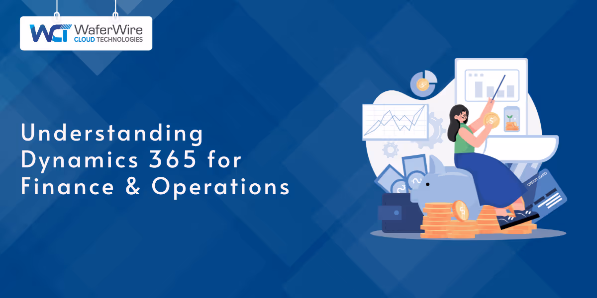 Understanding Dynamics 365 for Finance &amp; Operations