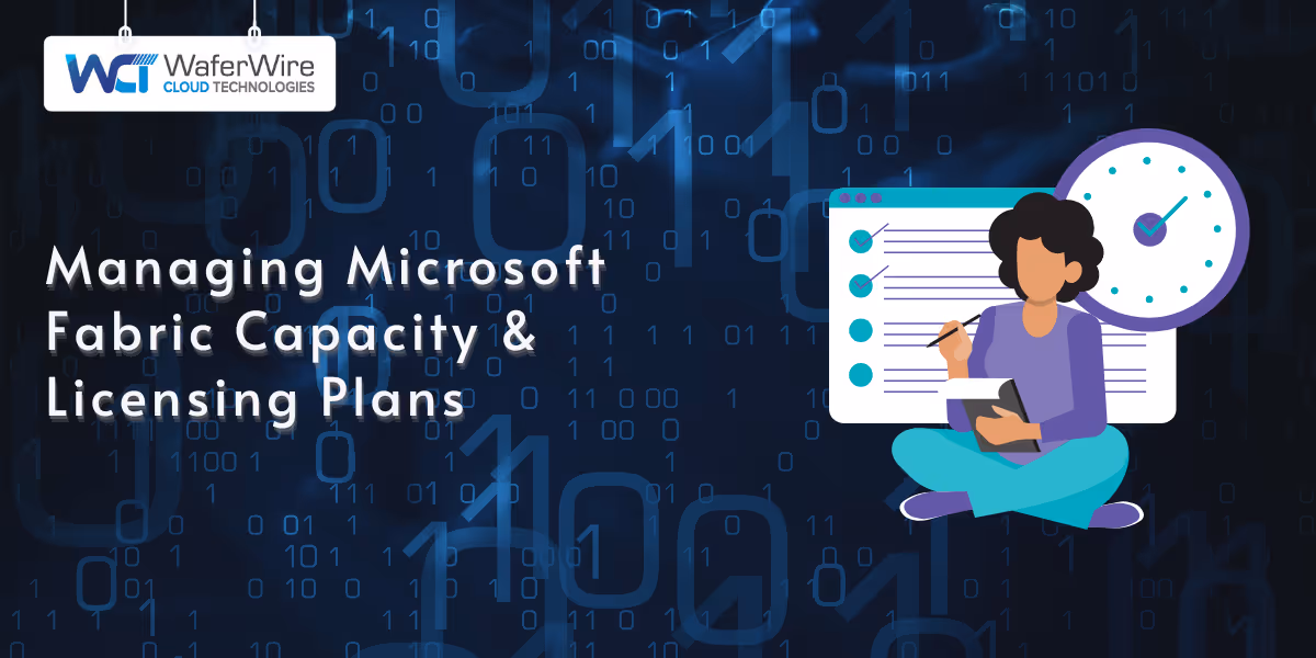 Managing Microsoft Fabric Capacity and Licensing Plans