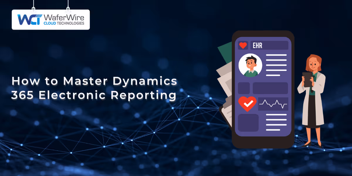 How to Master Dynamics 365 Electronic Reporting