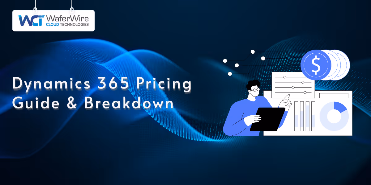 Microsoft Dynamics 365 Pricing Guide: Breakdown of Costs and Explanation
