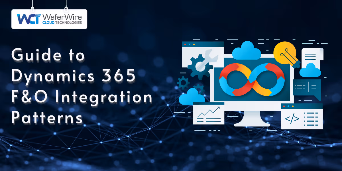 Guide to Dynamics 365 F&amp;O Integration Patterns