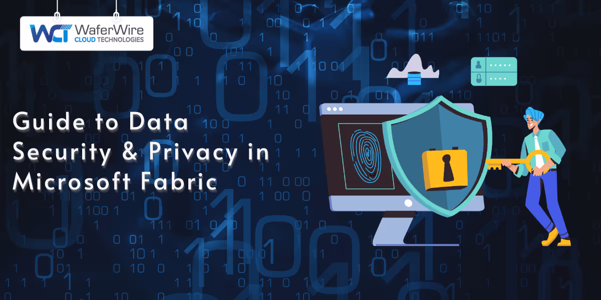 Guide to Data Security and Privacy in Microsoft Fabric