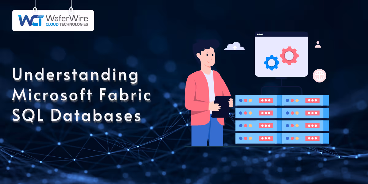 Understanding Microsoft Fabric SQL databases
