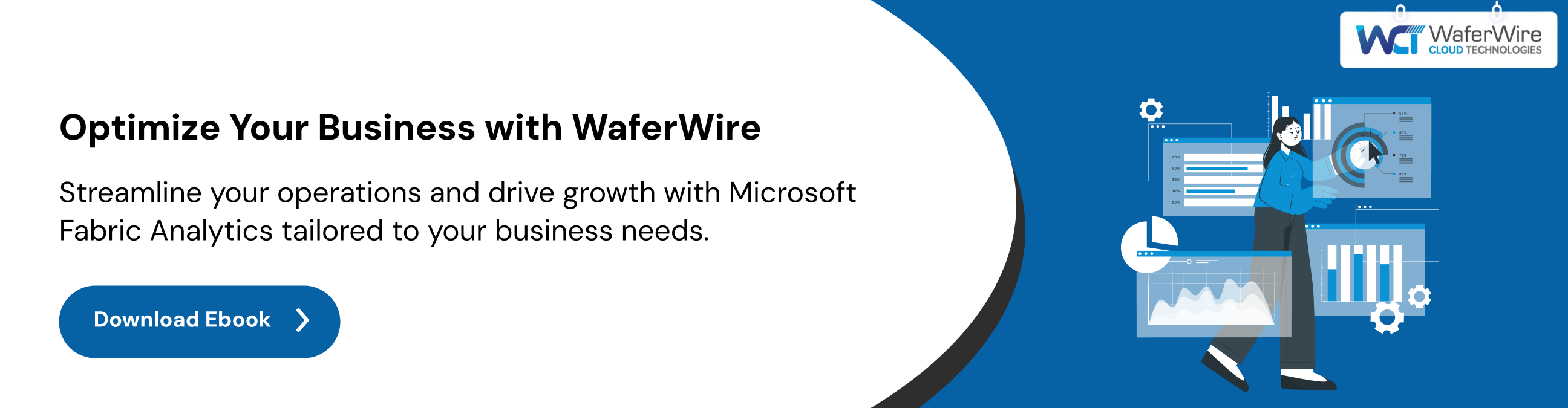 Optimize Your Business with WaferWire. Streamline your operations and drive growth with Microsoft Fabric Analytics tailored to your business needs.