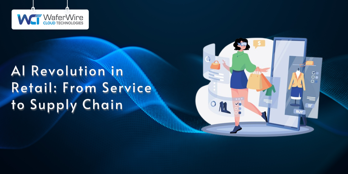 AI Revolution in Retail: From Service to Supply Chain