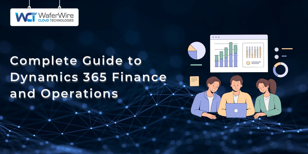 Complete Guide to Dynamics 365 Finance and Operations