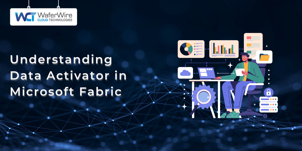 Understanding Data Activator in Microsoft Fabric