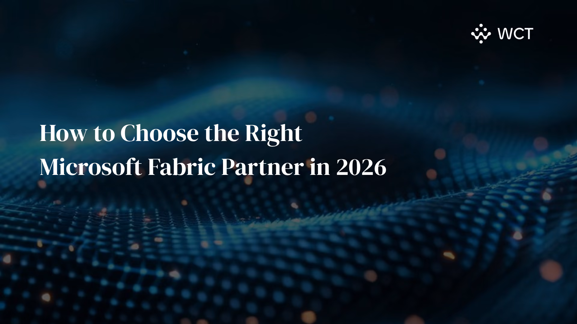 How to Choose the Right Microsoft Fabtic Partner in 2026