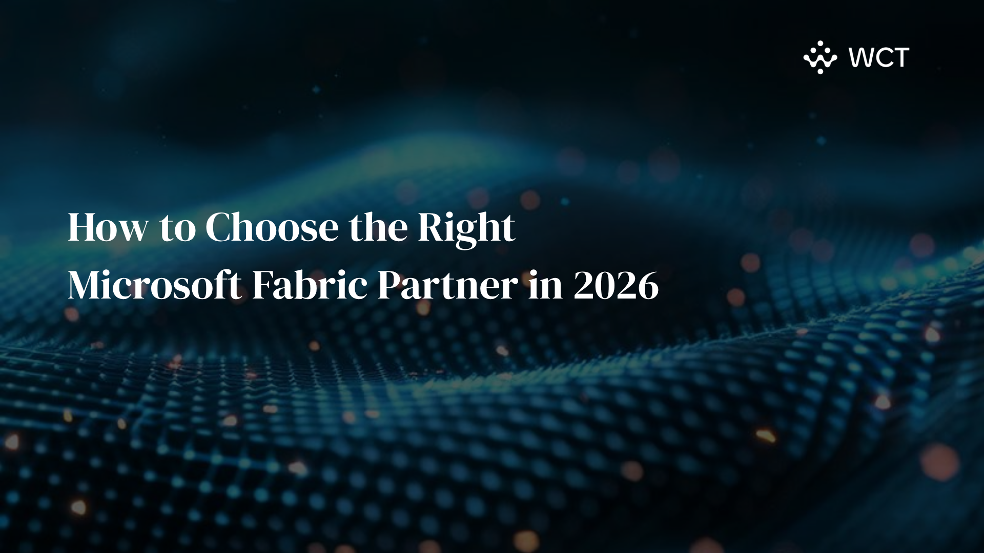 How to Choose the Right Microsoft Fabtic Partner in 2026