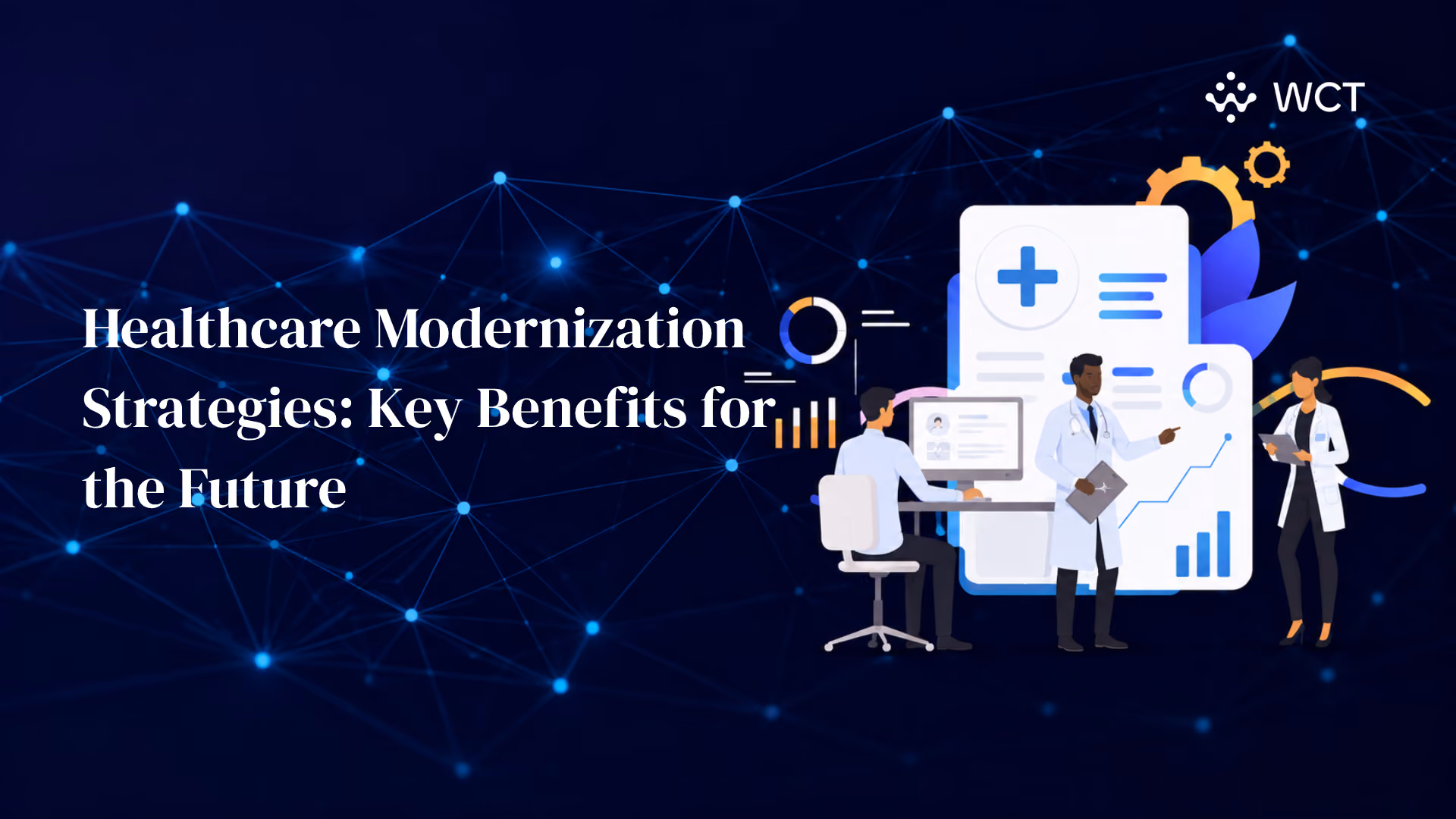 Healthcare Modernization Strategies: Key Benefits for the Future