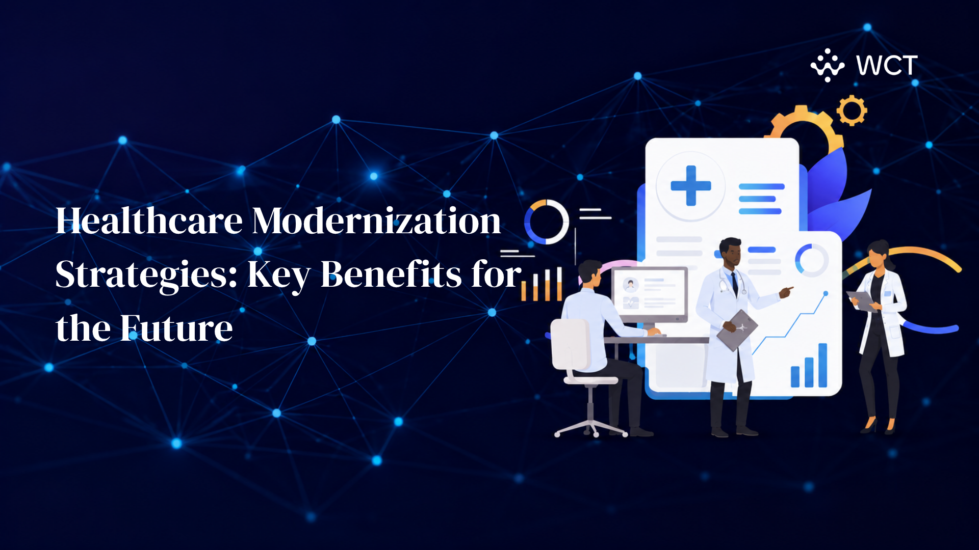 Healthcare Modernization Strategies: Key Benefits for the Future