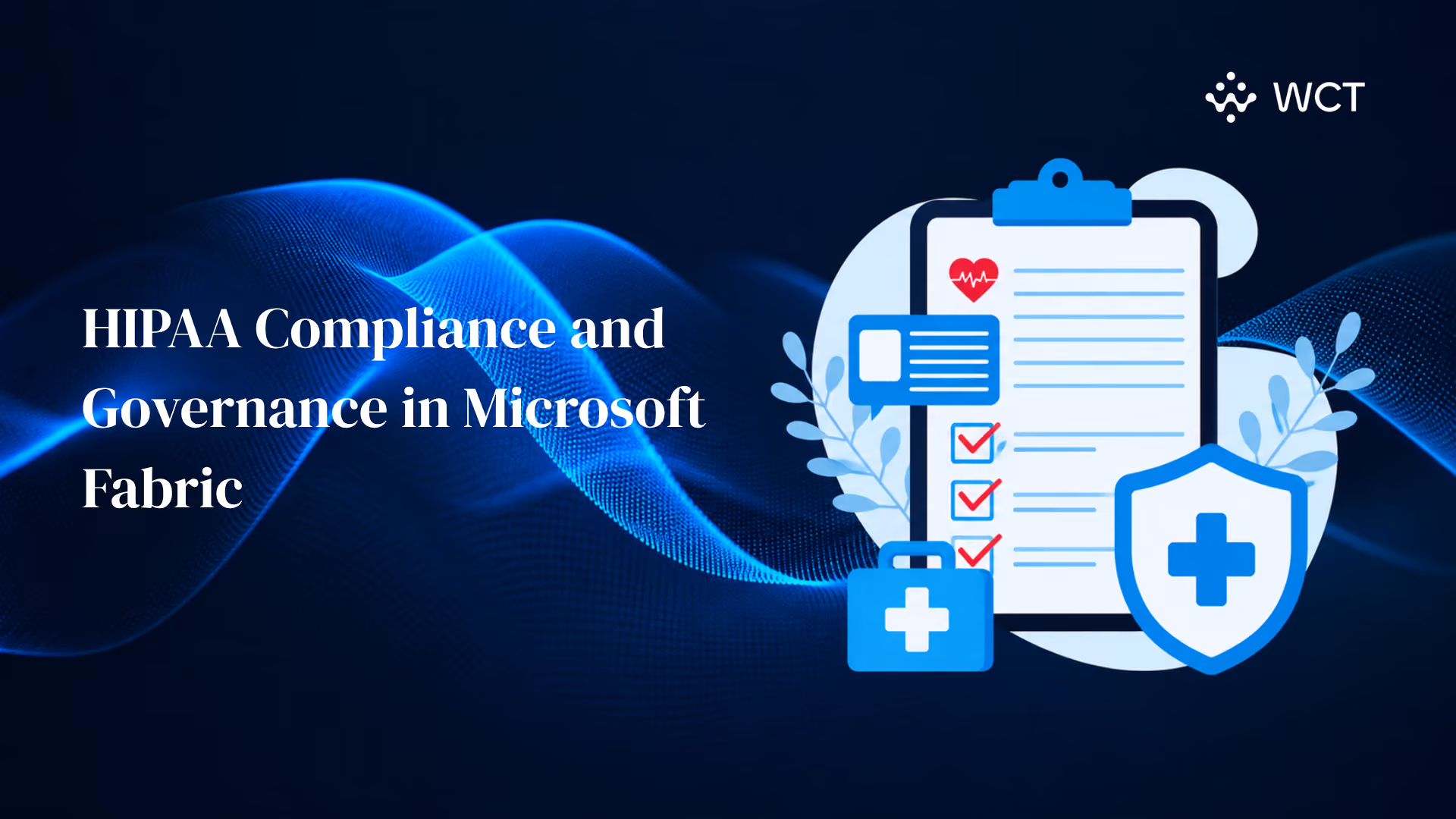 HIPAA Compliance and Governance in Microsoft Fabric