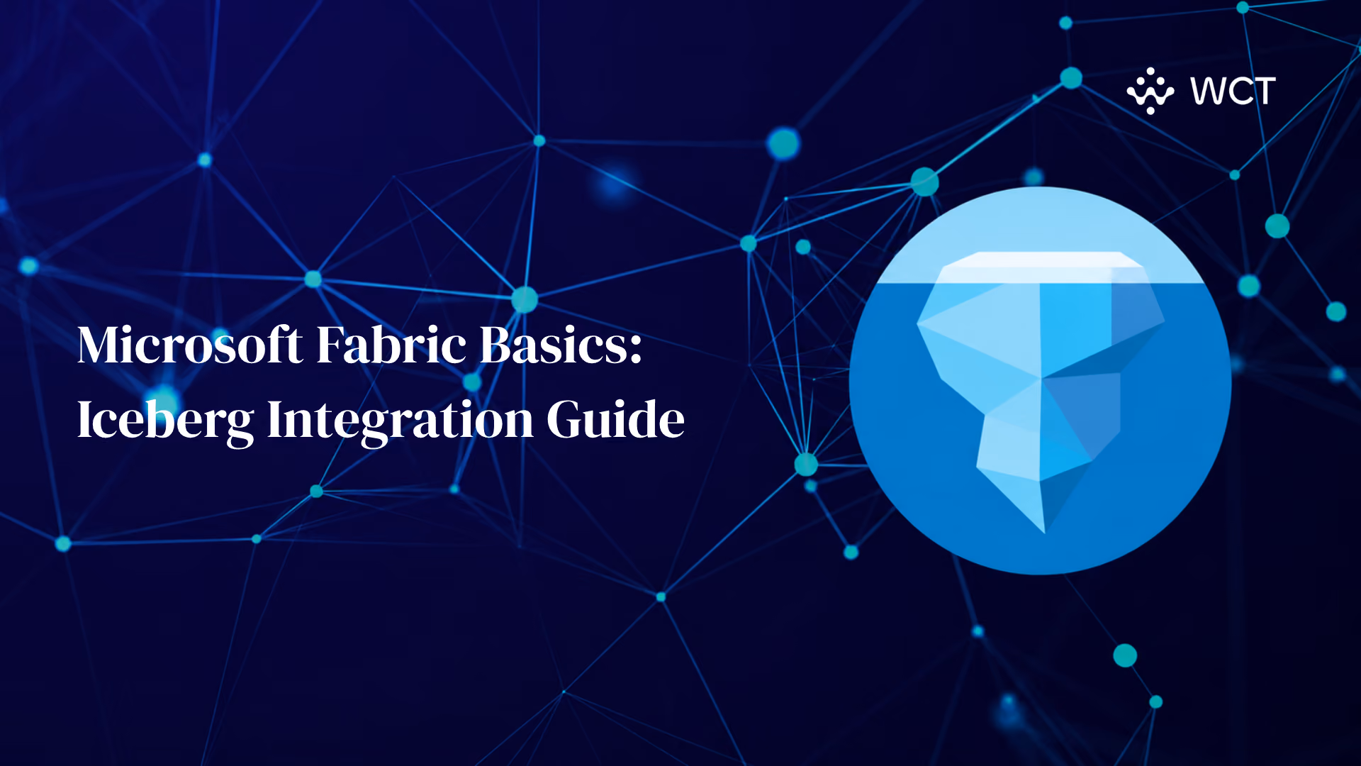 Microsoft Fabric Basics: Iceberg Integration Guide