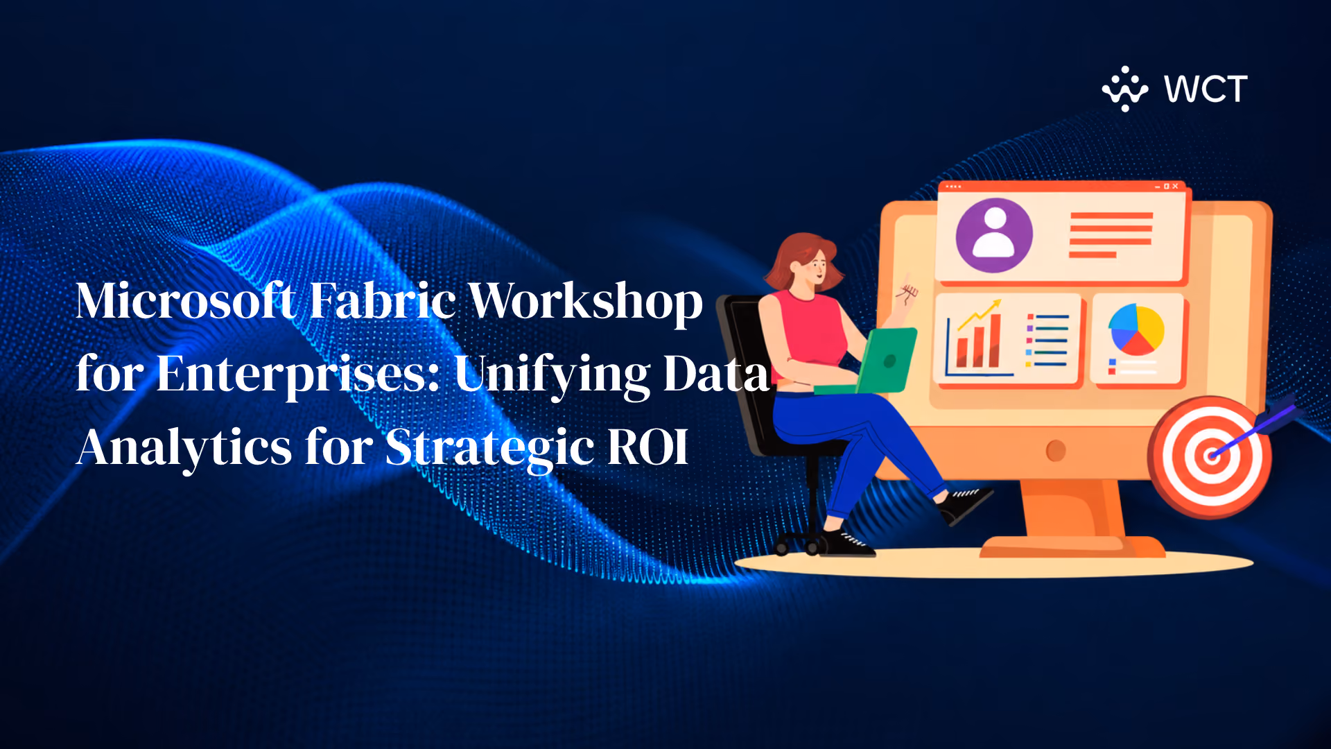 Microsoft Fabric Workshop for Enterprises: Unifying Data Analytics for Strategic ROI