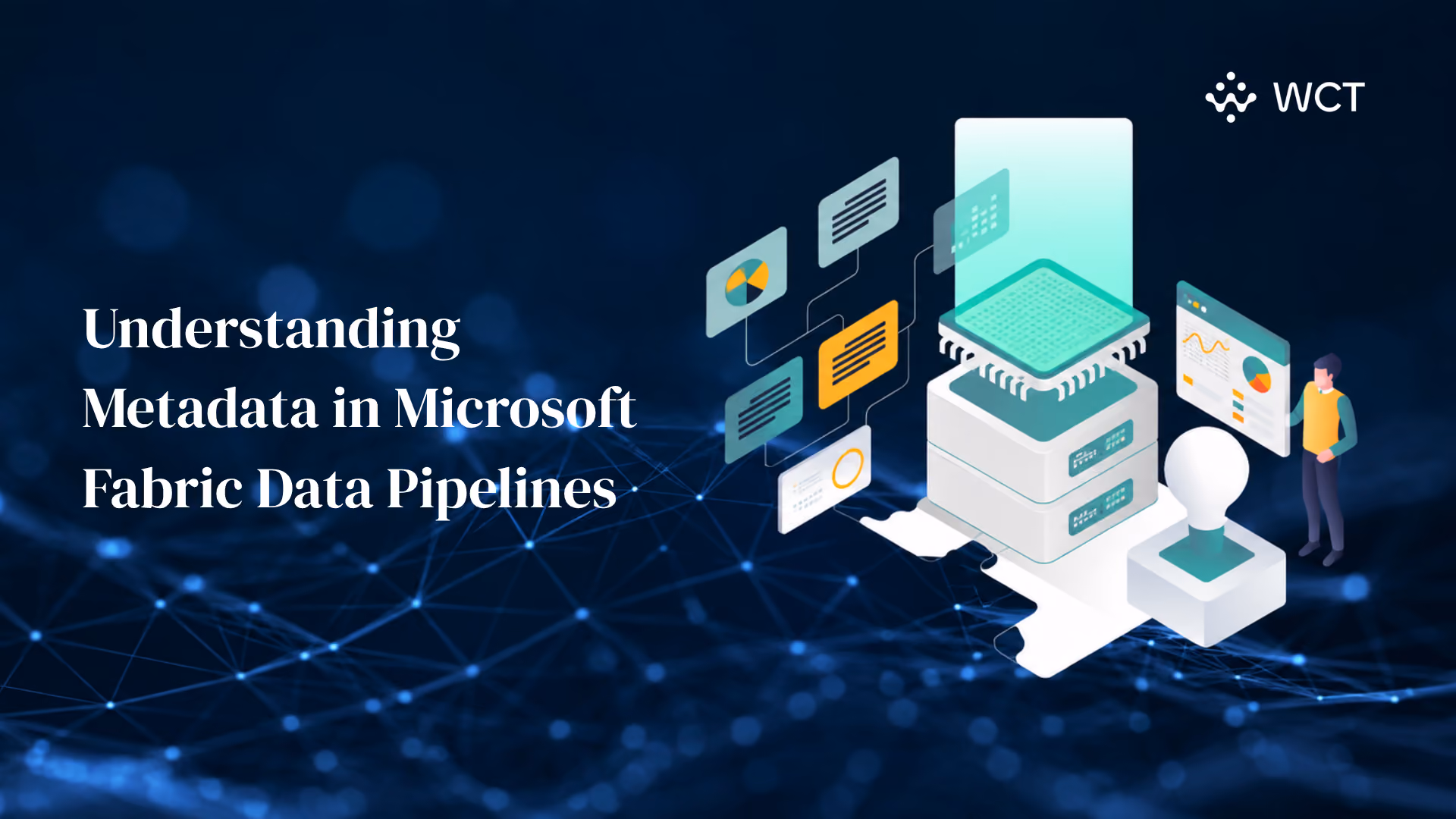 Understanding Metadata in Microsoft Fabric Data Pipelines