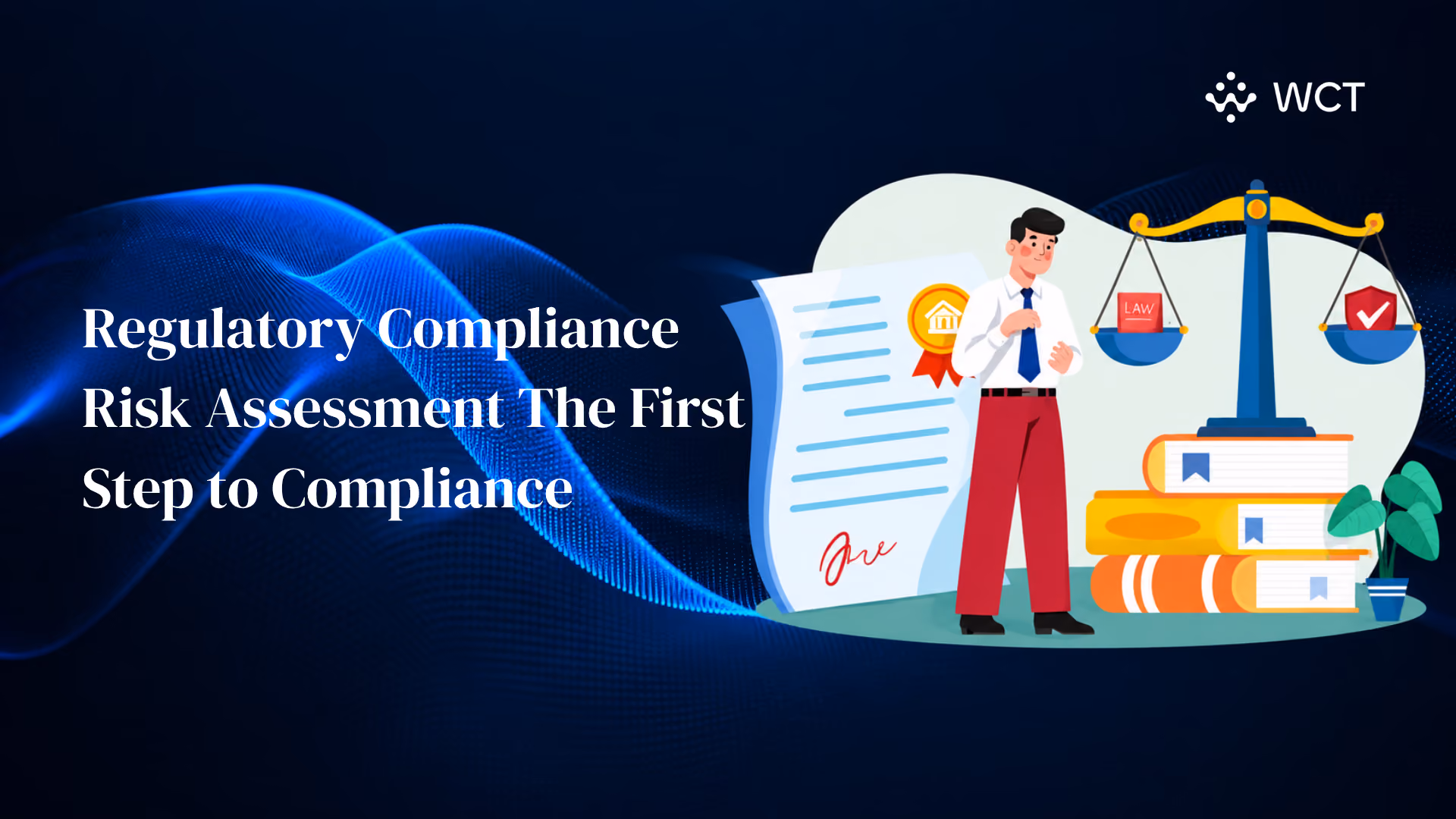 Regulatory Compliance Risk Assessment The First Step to Compliance