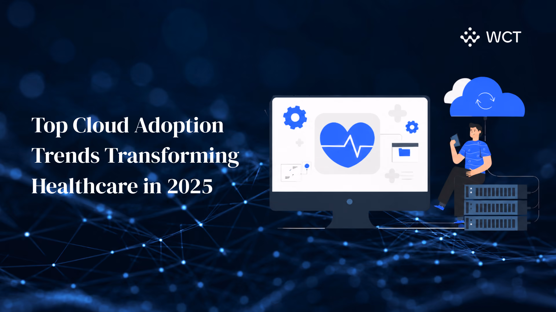 Top Cloud Adoption Trends Transforming Healthcare in 2025
