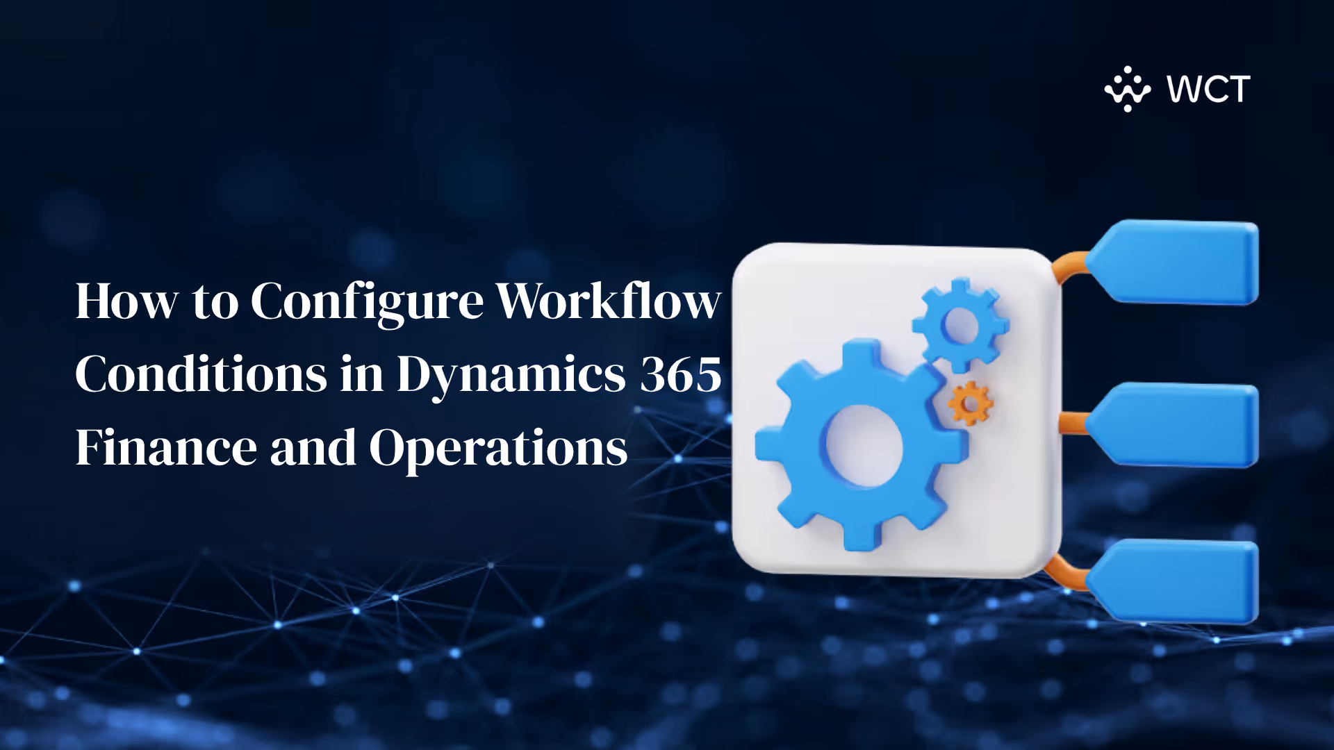 How to Configure Workflow Conditions in Dynamics 365 Finance and Operations